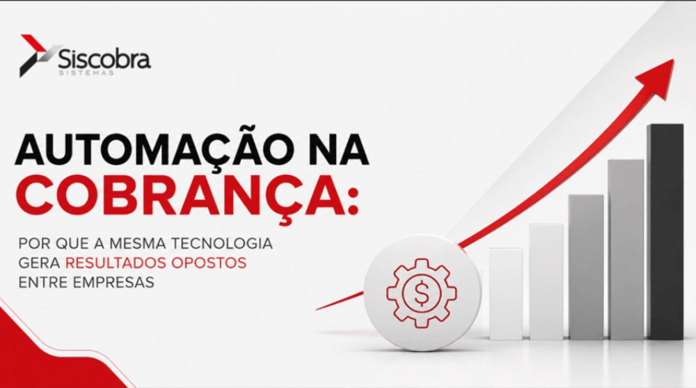 Siscobra: por que a automação na cobrança gera resultados diferentes