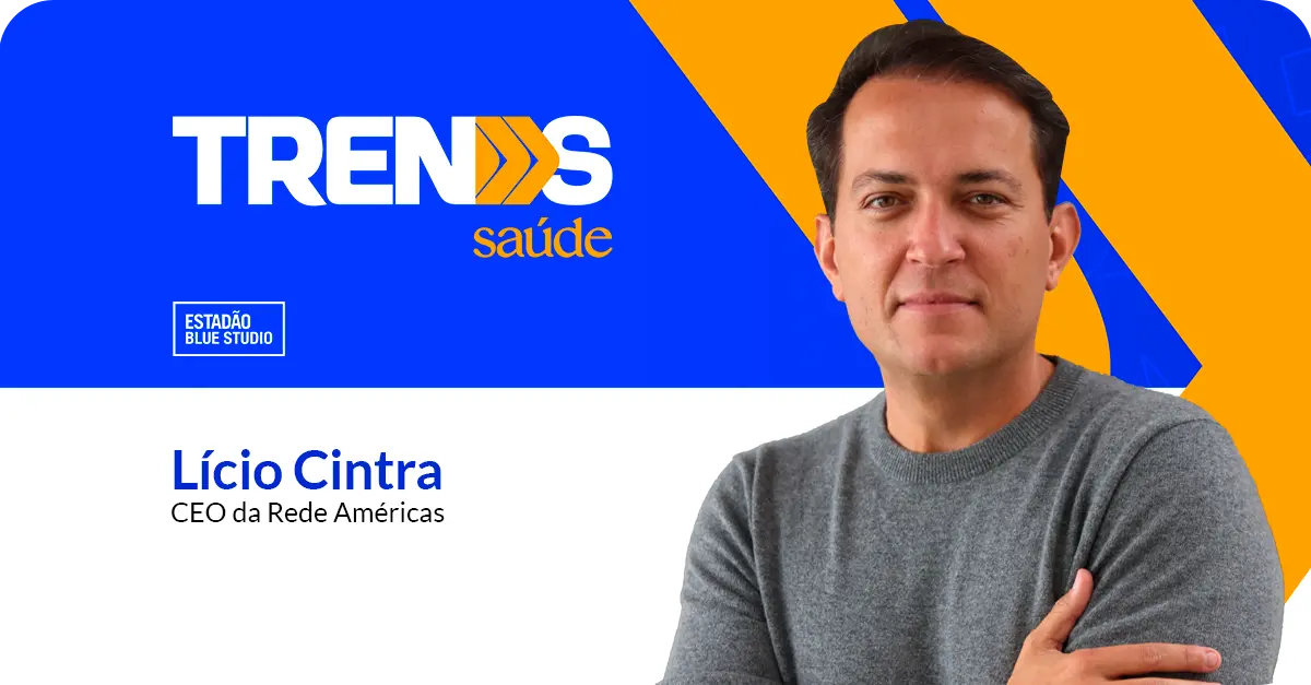 Trends: “A tecnologia, seja inteligência artificial ou robô, não vai substituir o médico”, diz Lício Cintra, CEO da Rede Américas